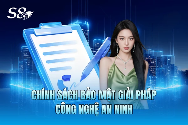 Chính sách bảo mật giải pháp công nghệ an ninh Chính sách bảo mật giải pháp công nghệ an ninh