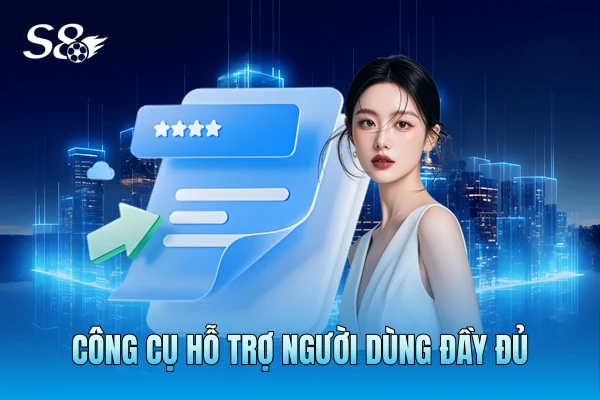 Công cụ hỗ trợ người dùng đầy đủ Công cụ hỗ trợ người dùng đầy đủ