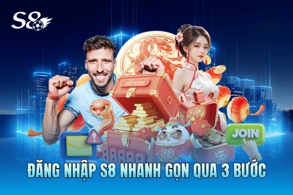 Đăng nhập S8 nhanh gọn qua 3 bước Đăng nhập S8 nhanh gọn qua 3 bước