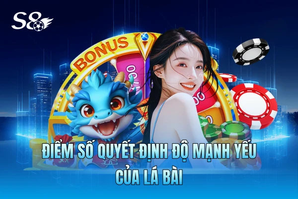 Điểm số quyết định độ mạnh yếu của lá bài Điểm số quyết định độ mạnh yếu của lá bài