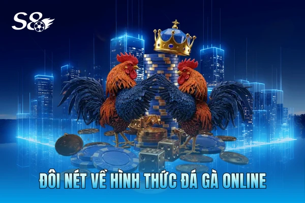 Đôi nét về hình thức đá gà online Đôi nét về hình thức đá gà online