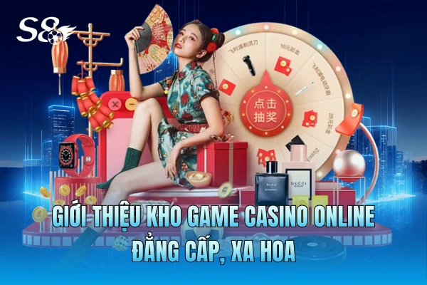 Giới thiệu kho game casino online đẳng cấp, xa hoa Giới thiệu kho game casino online đẳng cấp, xa hoa
