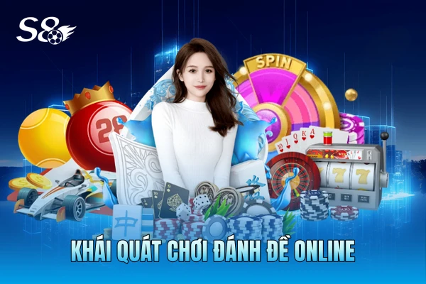 Khái quát chơi đánh đề online Khái quát chơi đánh đề online