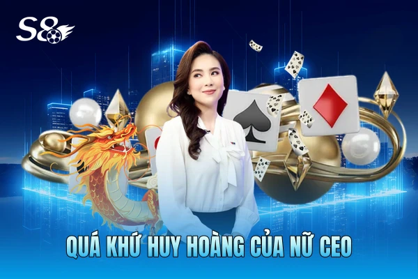 Quá khứ huy hoàng của nữ CEO Quá khứ huy hoàng của nữ CEO