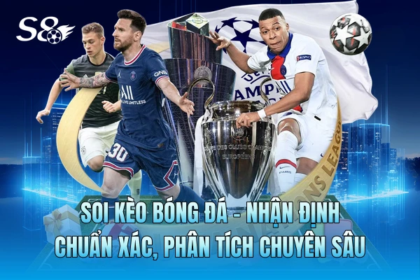 Soi Kèo Bóng Đá - Nhận Định Chuẩn Xác, Phân Tích Chuyên Sâu Soi Kèo Bóng Đá - Nhận Định Chuẩn Xác, Phân Tích Chuyên Sâu