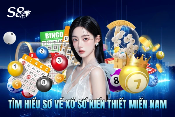 Tìm hiểu sơ về xổ số kiến thiết miền Nam Tìm hiểu sơ về xổ số kiến thiết miền Nam