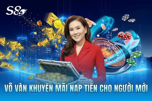 Vô vàn khuyến mãi nạp tiền cho người mới Vô vàn khuyến mãi nạp tiền cho người mới