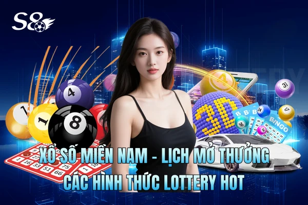 Xổ Số Miền Nam - Lịch Mở Thưởng, Các Hình Thức Lottery Hot Xổ Số Miền Nam - Lịch Mở Thưởng, Các Hình Thức Lottery Hot
