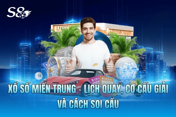 Xổ Số Miền Trung - Lịch Quay, Cơ Cấu Giải Và Cách Soi Cầu Xổ Số Miền Trung - Lịch Quay, Cơ Cấu Giải Và Cách Soi Cầu
